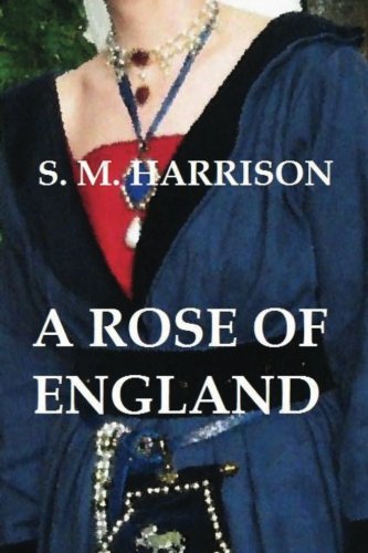 A Rose of England (The Colour of Treason, Band 2) von CreateSpace Independent Publishing Platform