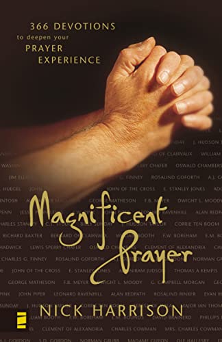 Magnificent Prayer: 366 Devotions to Deepen Your Prayer Experience von HarperCollins