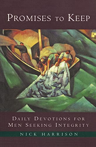 Promises to Keep: Daily Devotions for Men of Integrity von HarperCollins