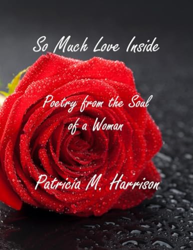 So Much Love Inside: Poetry From the Soul of Woman von Empower Publishing