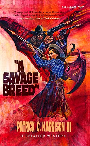 A Savage Breed (Splatter Western)