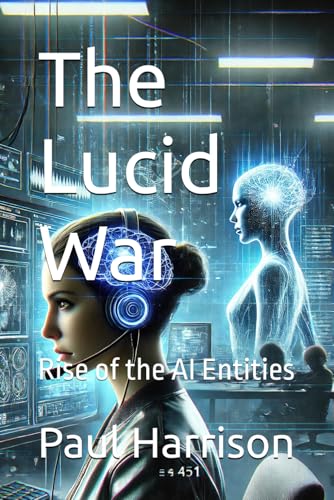 The Lucid War: Rise of the AI Entities