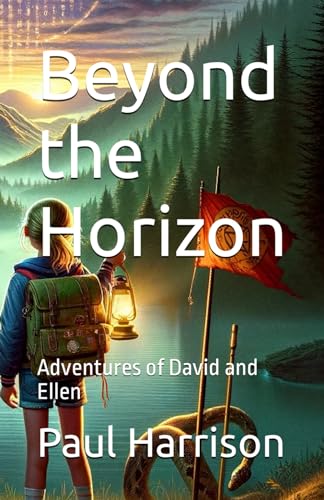 Beyond the Horizon: Adventures of David and Ellen Beyond the Horizon: Adventures of David and Ellen
