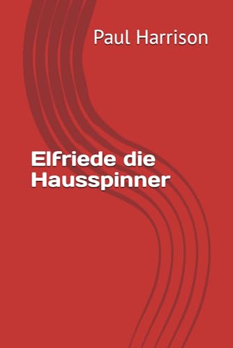 Elfriede die Hausspinner Elfriede die Hausspinner