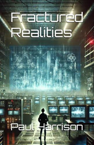 Fractured Realities Fractured Realities von Independently published