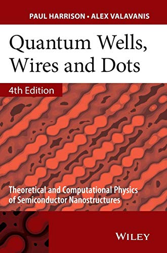 Quantum Wells, Wires and Dots: Theoretical and Computational Physics of Semiconductor Nanostructures Quantum Wells, Wires and Dots: Theoretical and Computational Physics of Semiconductor Nanostructures von Wiley