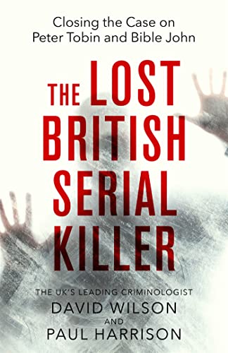 The Lost British Serial Killer: Closing the case on Peter Tobin and Bible John von Sphere