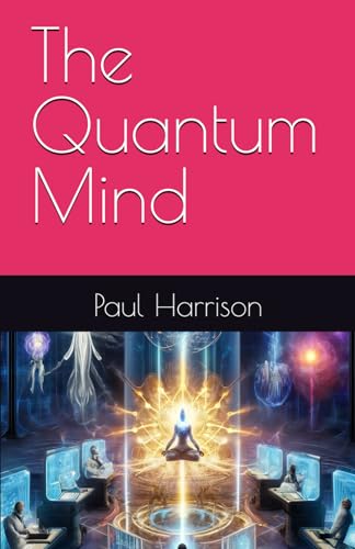 The Quantum Mind von Independently published
