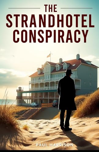 The Strandhotel Conspiracy The Strandhotel Conspiracy von Independently published