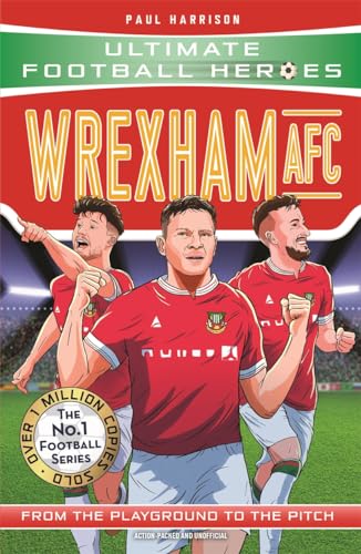 Wrexham AFC (Ultimate Football Heroes) von John Blake Publishing Ltd