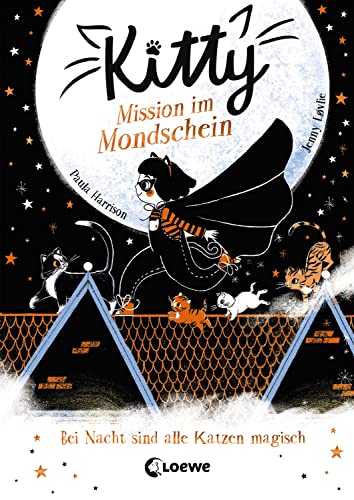 Kitty (Band 1) - Mission im Mondschein: Kinderbuch ab 7 Jahre von LOEWE