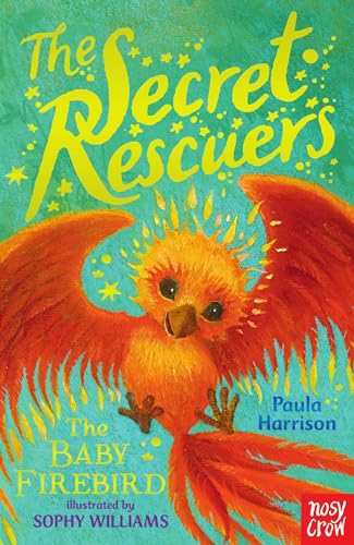 The Secret Rescuers: The Baby Firebird The Secret Rescuers: The Baby Firebird