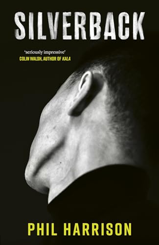 Silverback: 'A dark unnerving tale' (John Boyne)
