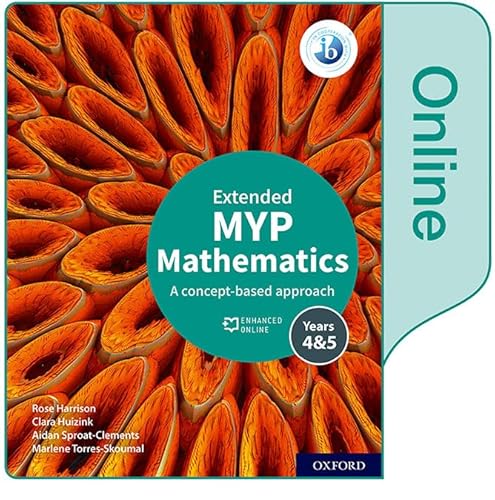 NEW MYP Mathematics 4 & 5 Extended: Enhanced Online Course Book (2020) (MYP mathematics ed 2020)