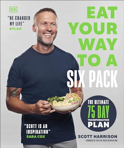 Eat Your Way to a Six Pack: The Ultimate 75 Day Transformation Plan: THE SUNDAY TIMES BESTSELLER von DK