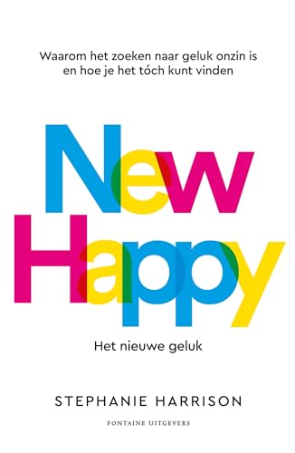 New happy: het nieuwe geluk New happy: het nieuwe geluk von Fontaine