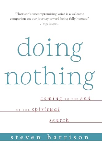 Doing Nothing: Coming to the End of the Spiritual Search