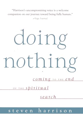 Doing Nothing: Coming to the End of the Spiritual Search von Sentient Publications