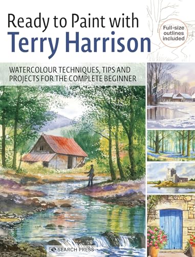 Ready to Paint With Terry Harrison: Watercolour Techniques, Tips and Projects for the Complete Beginner von Search Press