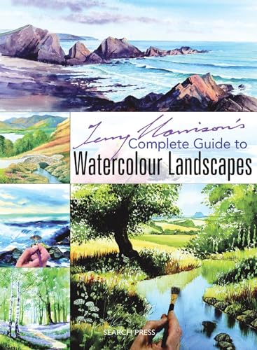 Terry Harrison's Complete Guide to Watercolour Landscapes Terry Harrison's Complete Guide to Watercolour Landscapes