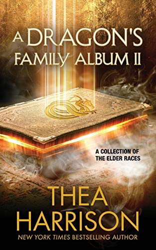 A Dragon's Family Album II: A Collection of the Elder Races von Teddy Harrison LLC