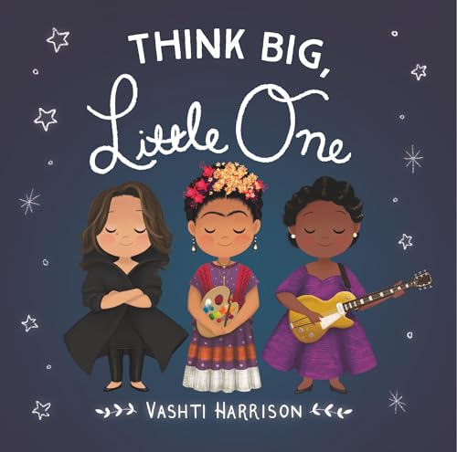 Think Big, Little One (Vashti Harrison’s Little Ones, 2) von LB Kids