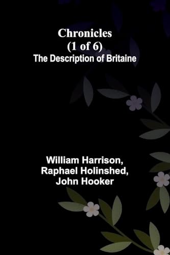 Chronicles (1 of 6): The Description of Britaine von Alpha Edition