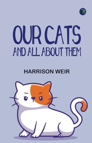 Our Cats and All About Them von Zinc Read