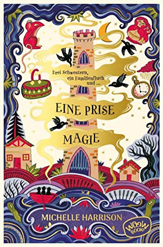 Eine Prise Magie: Drei Schwestern, ein Familienfluch und eine Prise Magie (Die Widdershin-Schwestern)