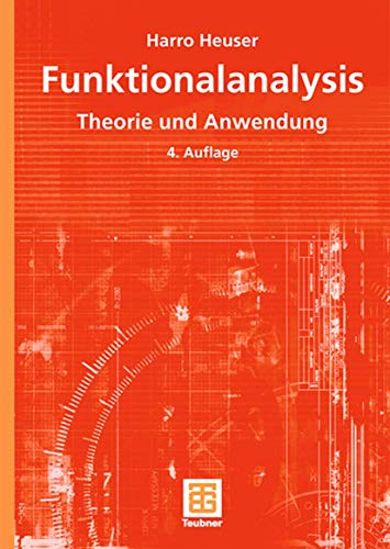 Funktionalanalysis: Theorie und Anwendung (Mathematische Leitfäden) (German Edition) von Vieweg+Teubner Verlag