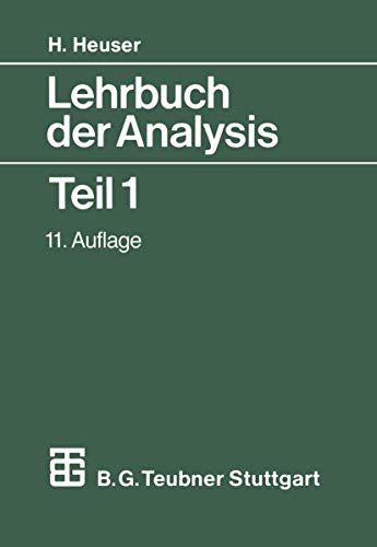 Lehrbuch der Analysis I. Mit 805 Aufgaben, zum Teil mit Lösungen: Teil 1, 11. Auflage (Mathematische Leitfäden) (German Edition)