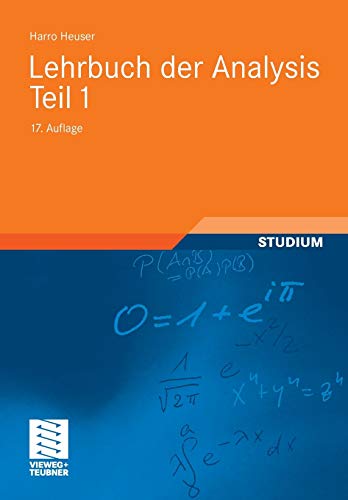 Lehrbuch der Analysis. Teil 1: Mit 811 Aufgaben, zum Teil mit Lösungen (Mathematische Leitfäden)