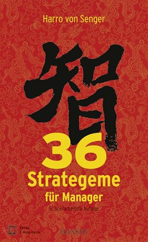 36 Strategeme für Manager: EXTRA: E-Book inside. Zugangscode im Buch