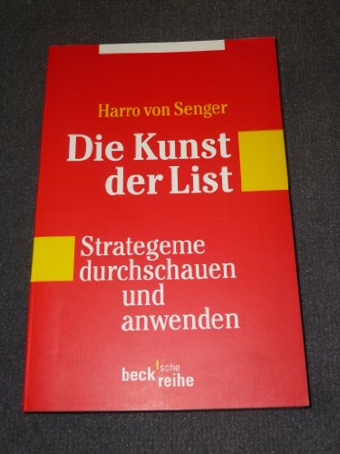 Die Kunst der List: Strategeme durchschauen und anwenden (Beck'sche Reihe)