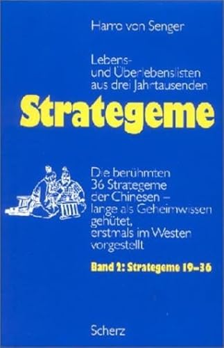 Strategeme II Lebens- und Überlebenslisten aus drei Jahrtausenden: Die berühmten 36 Strategeme der Chinesen - lange als Geheimwissen gehütet, erstmals im Westen vorgestellt. Strategeme 19-36. von FISCHERVERLAGE