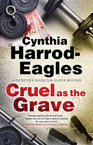 Cruel As the Grave (A Detecive Inspector Slider Mystery, Band 22)