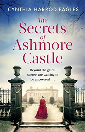 The Secrets of Ashmore Castle: a gripping and emotional historical drama for fans of DOWNTON ABBEY von Sphere