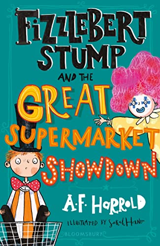 Fizzlebert Stump and the Great Supermarket Showdown von Bloomsbury Children's Books
