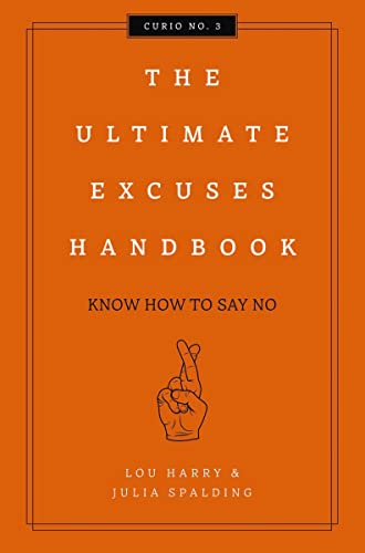 The Ultimate Excuses Handbook: Know How To Say No (3) (Curios, Band 3) von Cider Mill Press