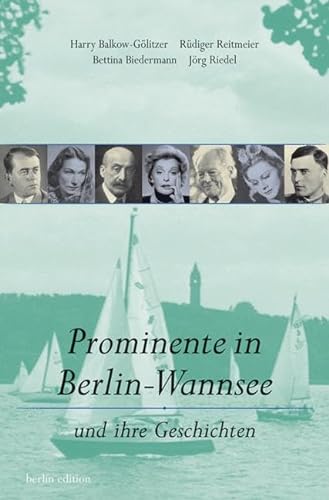 Prominente in Berlin-Wannsee: Und ihre Geschichten von Edition Q
