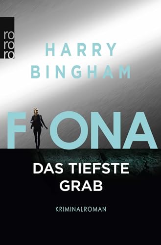 Fiona: Das tiefste Grab: Kriminalroman