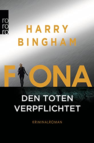 Fiona: Den Toten verpflichtet: Kriminalroman