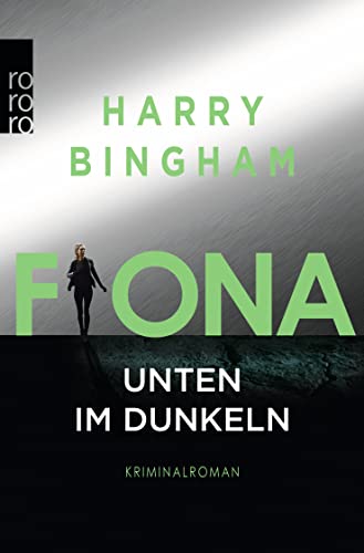 Fiona: Unten im Dunkeln: Kriminalroman