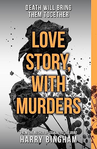 Love Story, With Murders: A chilling British detective crime thriller