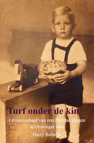 Turf onder de kin: Levensverhaal van een Drentse jongen in Groninger land von Bookmundo