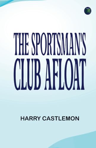 The Sportsman's Club Afloat von Zinc Read