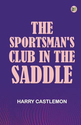 The Sportsman's Club in the Saddle von Zinc Read