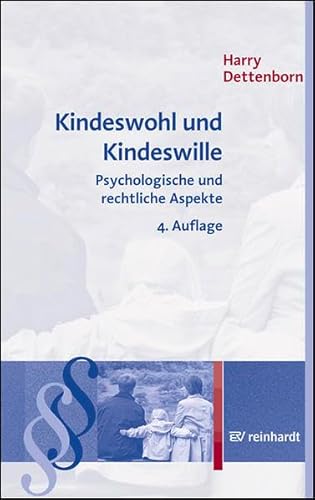 Kindeswohl und Kindeswille: Psychologische und rechtliche Aspekte