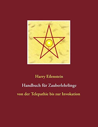Handbuch für Zauberlehrlinge von Books on Demand GmbH