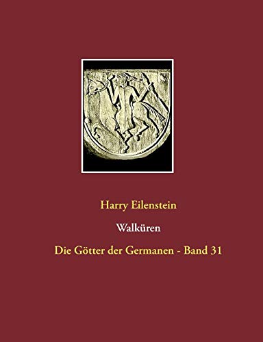 Walküren: Die Götter der Germanen - Band 31 von Books on Demand
